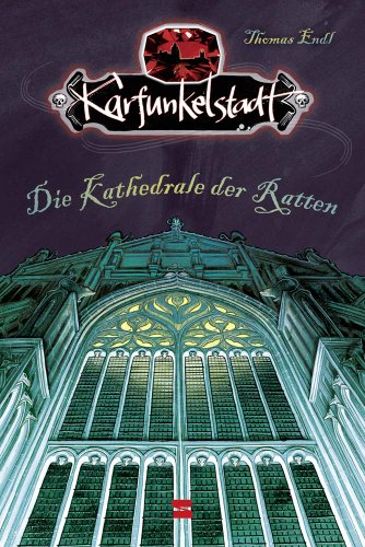 Karfunkelstadt, Band 02: Die Kathedrale der Ratten